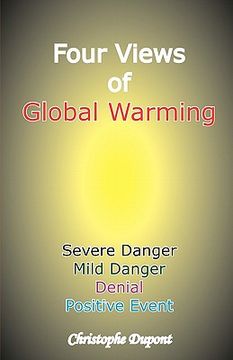 portada four views of global warming: severe danger, mild danger, denial, positive event