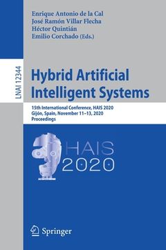 portada Hybrid Artificial Intelligent Systems: 15th International Conference, Hais 2020, Gijón, Spain, November 11-13, 2020, Proceedings (in English)