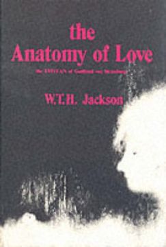 portada The Anatomy of Love: The Tristan of Gottfried von Strassburg (en Inglés)