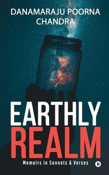portada Earthly Realm: Memoirs in Sonnets & Verses (en Inglés)