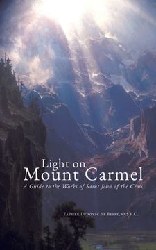 portada Light on Mount Carmel: A Guide to the Works of Saint John of the Cross (en Inglés)