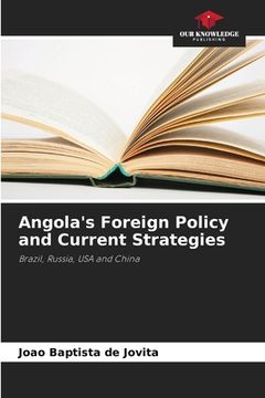 portada Angola's Foreign Policy and Current Strategies (en Inglés)