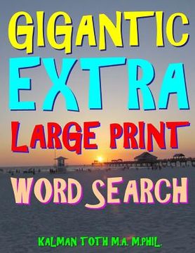 portada Gigantic Extra Large Print Word Search: 500 Entertaining Themed Puzzles (en Inglés)