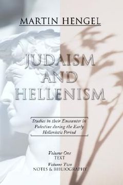 portada judaism and hellenism: studies in their encounter in palestine during the early hellenistic period (in English)