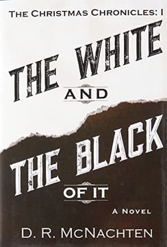 portada The White and the Black of it: The Christmas Chronicles: 1 (en Inglés)
