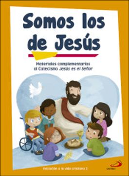 portada Somos los de Jesús (libro de actividades) Iniciación a la vida cristiana 2: Materiales complementarios al Catecismo Jesús es el Señor (in Spanish)