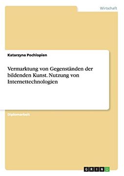 portada Vermarktung von Gegenständen der bildenden Kunst. Nutzung von Internettechnologien (German Edition)