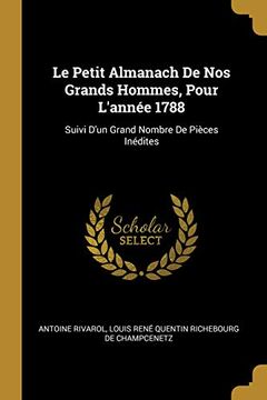 portada Le Petit Almanach de Nos Grands Hommes, Pour l'Année 1788: Suivi d'Un Grand Nombre de Pièces Inédites 