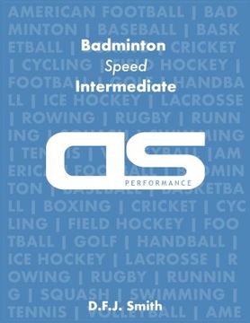 portada DS Performance - Strength & Conditioning Training Program for Badminton, Speed, Intermediate