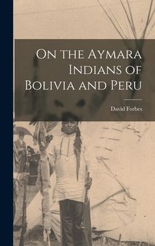 portada On the Aymara Indians of Bolivia and Peru (en Inglés)