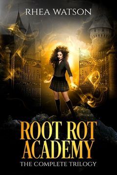 portada Root Rot Academy: The Complete Trilogy (en Inglés)