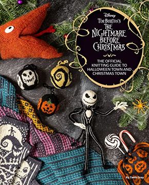 portada The Disney tim Burton's Nightmare Before Christmas: The Official Knitting Guide to Halloween Town and Christmas Town (in English)