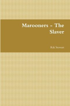 portada Marooners - The Slaver (en Inglés)