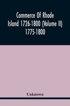 portada Commerce Of Rhode Island 1726-1800 (Volume Ii) 1775-1800 (en Inglés)