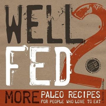 portada Well fed 2: More Paleo Recipes for People who Love to eat (in English)