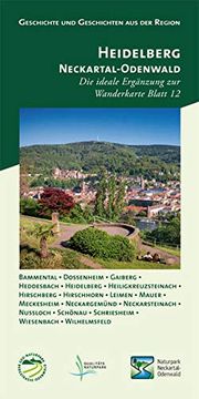 portada Geschichte und Geschichten aus der Region, Heidelberg - Neckartal-Odenwald: Die Ideale Ergänzung zur Wanderkarte Blatt 12 (en Alemán)