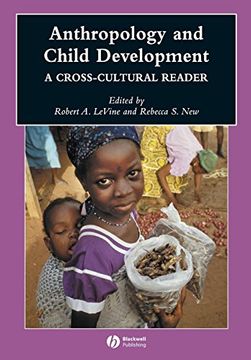 portada Anthropology and Child Develop: A Cross-Cultural Reader (Wiley Blackwell Anthologies in Social and Cultural Anthropology) (en Inglés)