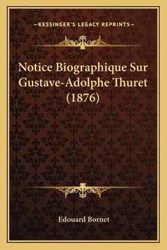 portada Notice Biographique Sur Gustave-Adolphe Thuret (1876) (en Francés)