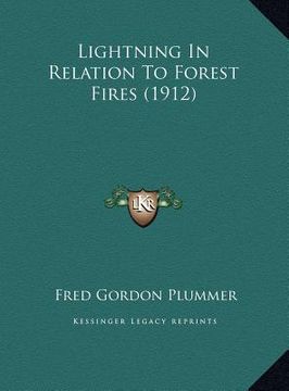portada lightning in relation to forest fires (1912) (en Inglés)