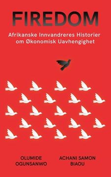 portada Firedom: Afrikanske Innvandreres Historier om Økonomisk Uavhengighet (en Noruego)