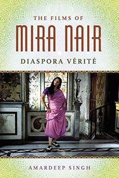 portada The Films of Mira Nair: Diaspora Vérité (in English)