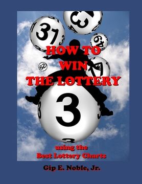 portada How to Win the Lottery: with the Best Lottery Charts (en Inglés)