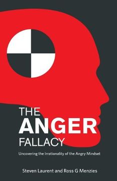 portada The Anger Fallacy: Uncovering the Irrationality of the Angry Mindset (in English)