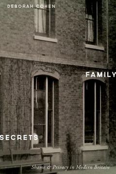 portada family secrets: shame and privacy in modern britain (en Inglés)