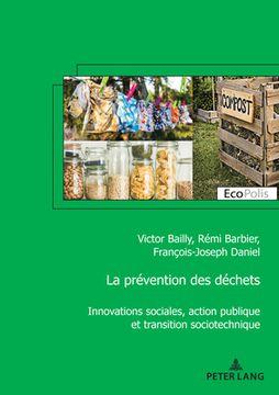 portada La prévention des déchets: Innovations sociales, action publique et transition sociotechnique (en Francés)