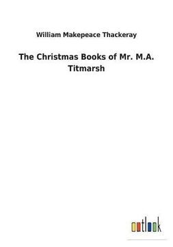 portada The Christmas Books of mr. M. A. Titmarsh (in English)
