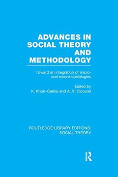 portada Advances in Social Theory and Methodology: Toward an Integration of Micro- And Macro-Sociologies (en Inglés)