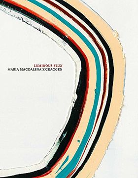 portada Maria Magdalena Z'graggen: Luminous Flux (in English)