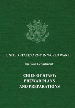 portada Chief of Staff: Prewar Plans and Preparations (in English)