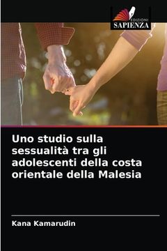 portada Uno studio sulla sessualità tra gli adolescenti della costa orientale della Malesia (in Italian)