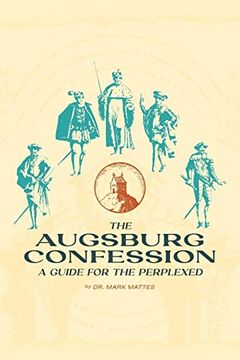 portada The Augsburg Confession: A Guide for the Perplexed 