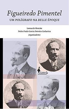 portada Figueiredo Pimentel: Um Polígrafo na Belle Époque (en Portugués)