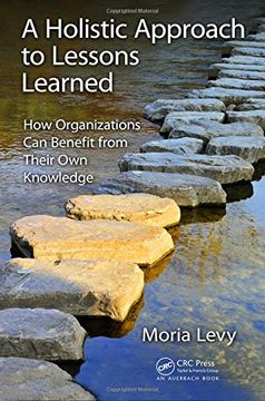 portada A Holistic Approach to Lessons Learned: How Organizations Can Benefit from Their Own Knowledge (en Inglés)