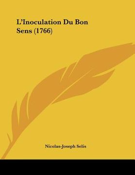 portada l'inoculation du bon sens (1766) (en Inglés)