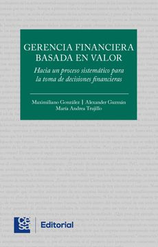 portada Gerencia Financiera Basada en Valor: Hacia un Proceso Sistemático Para la Toma de Decisiones Financieras