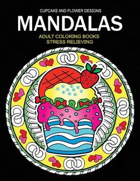 portada Mandala Adult coloring Books: CupCake and Flower Design (in English)