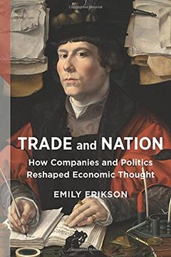 portada Trade and Nation: How Companies and Politics Reshaped Economic Thought (The Middle Range Series) (en Inglés)