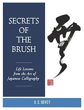 portada Secrets of the Brush: Life Lessons From the art of Japanese Calligraphy (en Inglés)