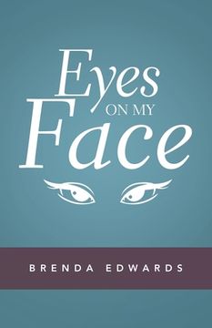 portada Eyes on My Face (in English)