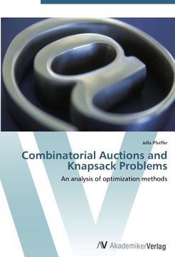 portada Combinatorial Auctions and Knapsack Problems: An analysis of optimization methods