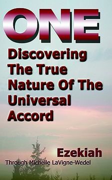 portada one: discovering the true nature of the universal accord (in English)