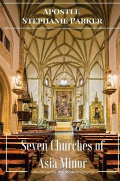 portada Seven Churches of Asia Minor: Revelation for the Modern Church (en Inglés)