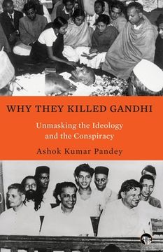 portada Why They Killed Gandhi Unmasking the Ideology and the Conspiracy (en Inglés)