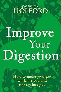 portada Improve Your Digestion: How to Make Guts Work for You