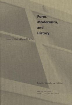 portada form, modernism, and history: essays in honor of eduard f. seckler (en Inglés)