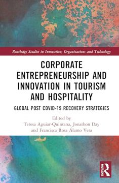 portada Corporate Entrepreneurship and Innovation in Tourism and Hospitality: Global Post Covid-19 Recovery Strategies (Routledge Studies in Innovation, Organizations and Technology)
